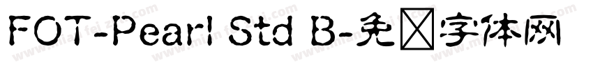 FOT-Pearl Std B字体转换